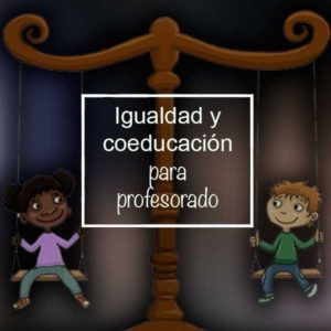 Igualdad y coeducación para profesorado.  Octubre  2022