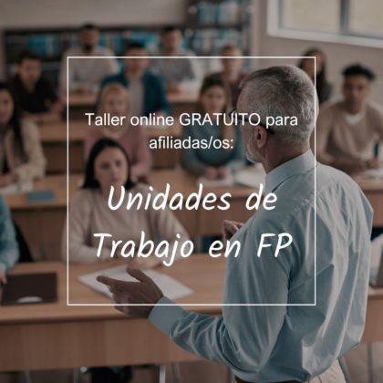 Taller: Unidades de Trabajo personalizadas para FP + Tips para una exposición sobresaliente. Enero 2025