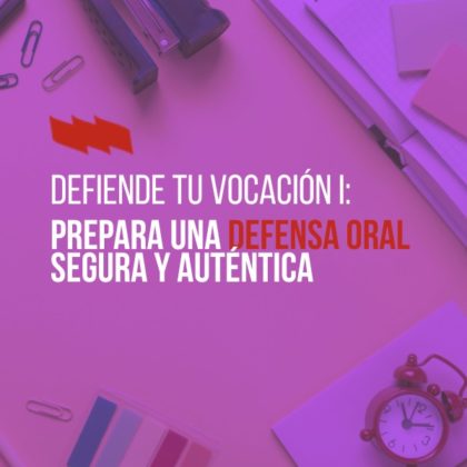 Taller: Defiende tu vocación I: prepara una defensa oral segura y auténtica. Marzo 2026