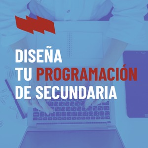 Taller: Diseña tu Programación de Secundaria (Martes 1 Dic a las 17:00 horas)