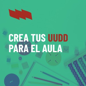 Taller: Crea tus UUDD para el aula (Martes 15 Dic a las 17:00 horas)
