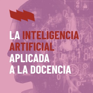 Taller: La IA aplicada a la docencia (Martes 19 Ene a las 17:00 horas)